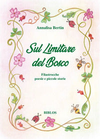 Sul limitare del bosco - filastrocche poesie e piccole storie 