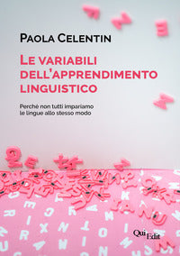 Variabili dell'apprendimento linguistico. perche' non tutti impariamo le lingue allo stesso modo... 