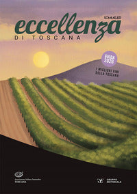 Eccellenza di toscana - guida 2026 i migliori vini della toscana 