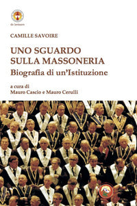 Sguardo sulla massoneria - biografia di un'istituzione 