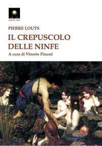 Crepuscolo delle ninfe (il) 