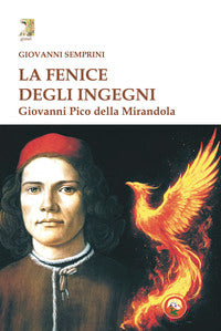 Fenice degli ingegni - giovanni pico della mirandola 