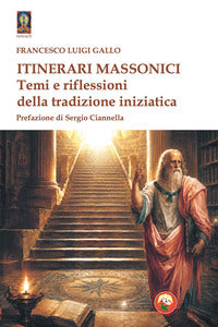 Itinerari massonici - temi e riflessioni della tradizione 