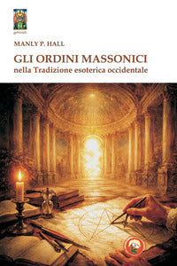 Ordini massonici - nella tradizione esoterica occidentale 