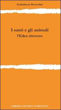 Santi e gli animali - l'eden ritrovato 