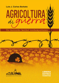 Agricoltura di guerra - un racconto molto contemporaneo 