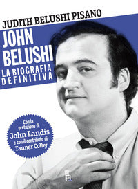 John belushi la biografia definitiva 
