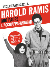 Harold ramis - mio padre l'acchiappafantasmi 