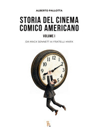 Storia del cinema comico americano volume 1 