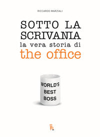 Sotto la scrivania - la vera storia di the office 