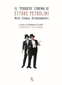 Perduto cinema di ettore petrolini - mito storia ritrovamenti 