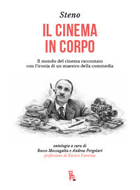 Cinema in corpo - il mondo del cinema raccontato con l'ironia di un maestro della commedia 