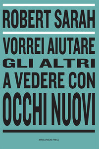 Vorrei aiutare gli altri a vedere con occhi nuovi 