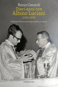 Dieci anni con albino luciani 1969 - 1978 