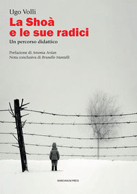 Schoa' e le sue radici - un percorso didattico 