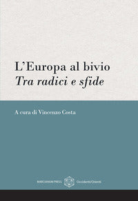 Europa al bivio - tra radici e sfde 