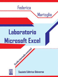 Laboratorio microsoft excel - (livello intermedio avanzato) 