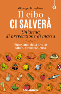 Cibo ci salvera' - un'arma di prevenzione di massa 