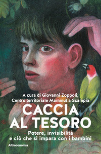 Caccia al tesoro - potere invisibilita' e cio' che si impara con i bambini 
