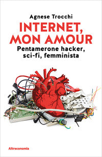 Internet mon amour - pentamerone hacker sci-fi femminista 