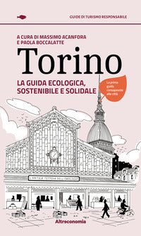 Torino la guida ecologica sostenibile e solidale 