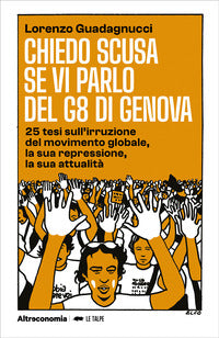 Chiedo scusa se vi parlo del g8 di genova - 25 tesi sull'irruzione del movimento globale 