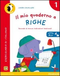 Mio quaderno a righe 1 ed. un colore+guida 