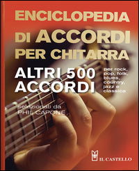Enciclopedia di accordi per chitarra - altri 500 accordi per rock pop folk blues country jazz 