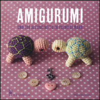 Amigurumi - uno zoo all'uncinetto in palmo di mano 