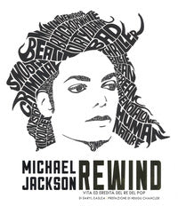 Michael jackson rewind - vita ed eredita' del re del pop 