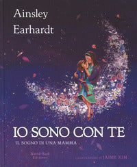 Io sono con te - il sogno di una mamma 