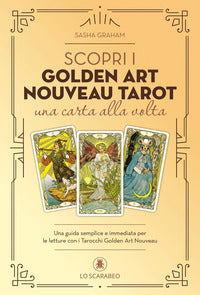 Scopri i golden art nouveau tarot una carta alla volta - una guida semplice e immediata con carte 