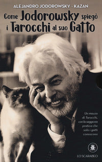 Come jodorowsky spiego' i tarocchi al suo gatto 