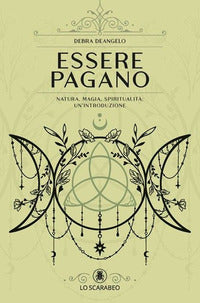 Essere pagano - natura magia spiritualita' 