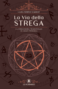 Via della strega - la stregoneria tradizionale in chiave moderna 