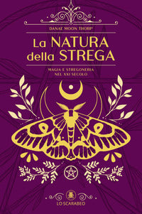 Natura della strega - magia e stregoneria nel xxi secolo 