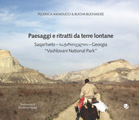 Paesaggi e ritratti da terre lontane saqartvelo - georgia vashlovani national park ediz. italia... 