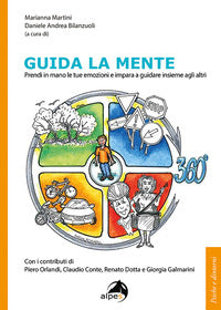 Guida la mente - prendi in mano le tue emozioni e impara a guidare insieme agli altri 