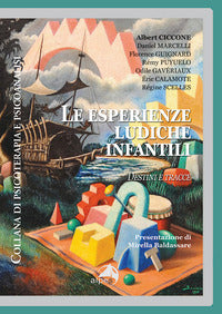 Esperienze ludiche infantili - destini e tracce 