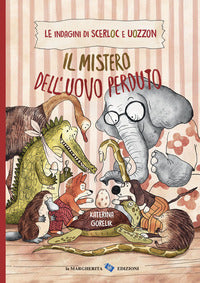 Mistero dell'uovo perduto - le indagini di scerloc e uozzon 