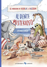 Dente misterioso le indagini di scerloc e uozzon 