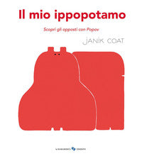 Mio ippopotamo - scopri gli opposti con popov 