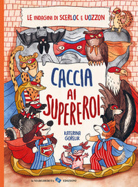 Caccia ai supereroi - le indagini di scerloc e uozzon 