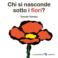 Chi si nasconde sotto i fiori ? 