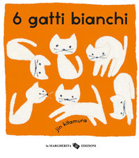 6 gatti bianchi 