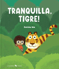 Tranquilla tigre ! 
