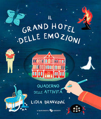 Grand hotel delle emozioni - quaderno delle attivita' 