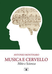 Musica e cervello - mito e scienza 