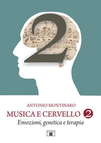Musica e cervello 2 - emozioni genetica e terapia 