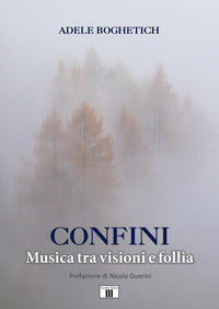Confini - musica tra visioni e follia 
